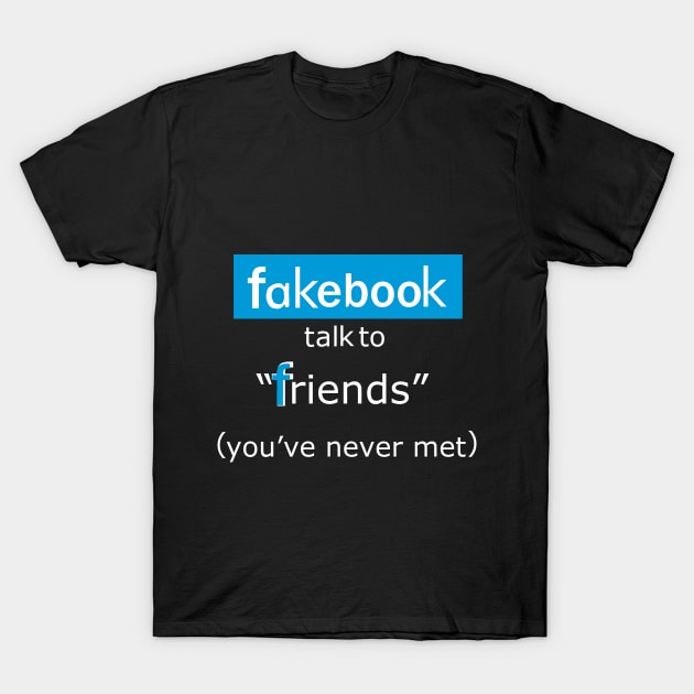 Fakebook T-Shirt by Sam R. England